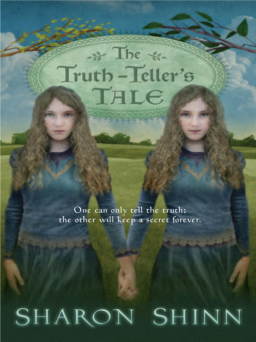 Title details for The Truth-Teller's Tale by Sharon Shinn - Available